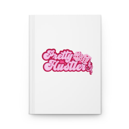 Pretty Hustler Hardcover Journal - Stylish Notebook for Creative Minds